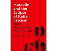 R. J. B. Boswort Mussolini and the Eclipse of Italian Fascis (Copertina rigida)