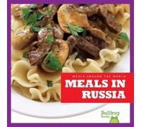 R.J. Bailey Meals in Russia (Copertina rigida) Meals Around the World