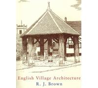 R.J Brown English Village Architecture (Tascabile)
