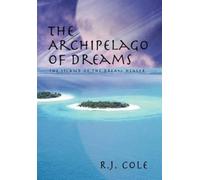 R J Cole The Archipelago of Dreams (Tascabile)