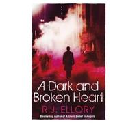 R. J. Ellory A Dark and Broken Heart (Tascabile)