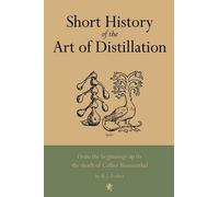 R J Forbes Short History of the Art of Distillation (Copertina rigida)