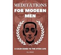 R J Hale Meditations for Modern Men (Tascabile) Calm