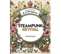 R J Hampson Steampunk Revival Coloring Book (Copertina rigida)