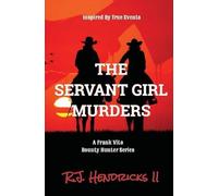 R J Hendricks II The Servant Girl Murders (Tascabile) Frank Vito Bounty Hunter
