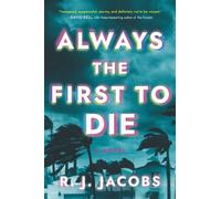 R.J. Jacobs Always the First to Die (Tascabile)