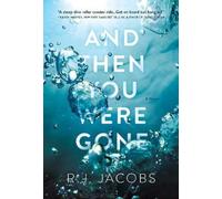 R. J. Jacobs And Then You Were Gone (Copertina rigida)