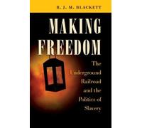 R. J. M. Blackett Making Freedom (Tascabile)