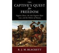 R. J. M. Blackett The Captive's Quest for Freedom (Tascabile)