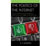 R.J. Maratea The Politics of the Internet (Copertina rigida)