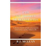 R J McLean I am the product of Better Days (Tascabile)
