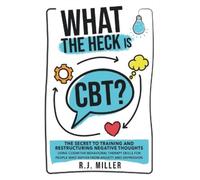 R J Miller What The Heck Is CBT? (Tascabile)
