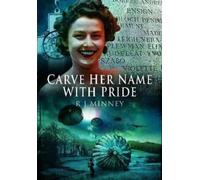 R.,J. Minney Carve Her Name with Pride (Tascabile)