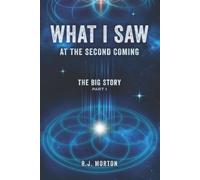 R J Morton What I Saw At The Second Coming (Tascabile)