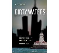 R. J. Nelson Dirty Waters (Copertina rigida) Chicago Visions and Revisions
