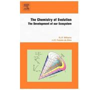 R.J.P Williams J.J.R Fraústo da Silva The Chemistry of Evolution (Tascabile)
