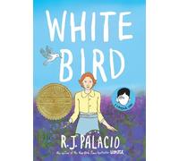 R. J. Palacio White Bird: A Wonder Story (A Graphic Novel) (Copertina rigida)