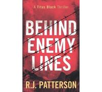 R J Patterson Behind Enemy Lines (Tascabile) Titus Black Thriller