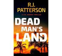 R J Patterson Dead Man's Land (Tascabile) Cal Murphy Thriller