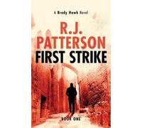 R J Patterson First Strike (Tascabile) Brady Hawk Novel