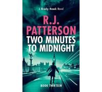 R J Patterson Two Minutes to Midnight (Tascabile) Brady Hawk Novel