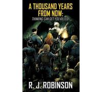 R J Robinson A Thousand Years From Now (Tascabile) 1