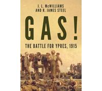 R J Steel J McWilliams Gas The Battle for Ypres, 1915 (Tascabile)