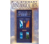 R. J. Stewart Living Magical Arts (Tascabile)