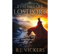 R J Vickers The Fall of Lostport (Tascabile)