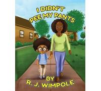 R J WIMPOLE I didn't pee my pants (Tascabile)