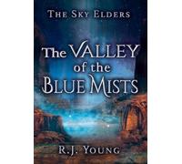R J Young The Valley of the Blue Mists (Copertina rigida) Sky Elders