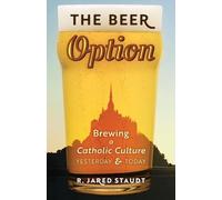 R Jared Staudt The Beer Option (Tascabile)