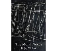 R. Jay Wallace The Moral Nexus (Tascabile) Carl G. Hempel Lecture Series