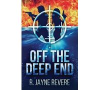 R Jayne Revere Off the Deep End (Copertina rigida)