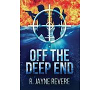 R Jayne Revere Off the Deep End (Tascabile)