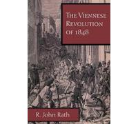 R. John Rath The Viennese Revolution of 1848 (Tascabile)
