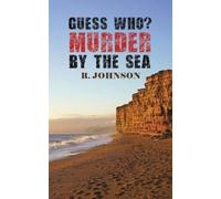 R. Johnson Guess Who? Murder by the Sea (Tascabile)