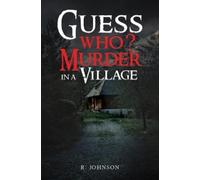 R. Johnson Guess Who? Murder in a Village (Copertina rigida)