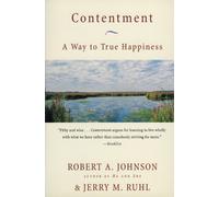 R Johnson J Ruhl Contentment A Way to True Happiness (Tascabile)