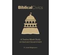 R Josiah Magnuson Biblical Civics (Tascabile)
