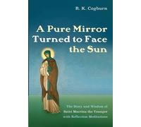 R. K. Cogburn R K Cogburn A Pure Mirror Turned to Face the Sun (Tascabile)