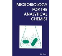 R K Dart Microbiology for the Analytical Chemist (Tascabile)
