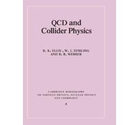R. K. Ellis W. J. Stirling B. R. Webber QCD and Collider Physics (Tascabile)
