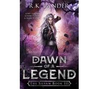 R K Lander Dawn of a Legend (Tascabile) Silvan Saga