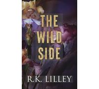 R K Lilley The Wild Side Trilogy (Tascabile) Wild Side: The Complete