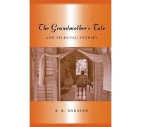 R. K. Narayan The Grandmother's Tale and Selected Stories (Tascabile)