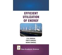 R. K. Singal Rishi Singal Priti S Efficient Utilization of E (Copertina rigida)