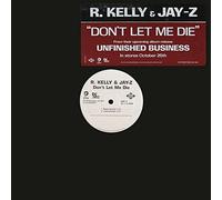 R KELLY & JAY-Z - DON T LET ME DIE