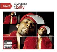 R. Kelly - Playlist: the Very Best of R. Ke