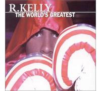 R Kelly - The Worlds Greatest